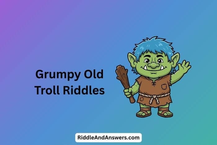 Grumpy Old Troll Riddles: What Walks at Night but Leaves No Footprints?